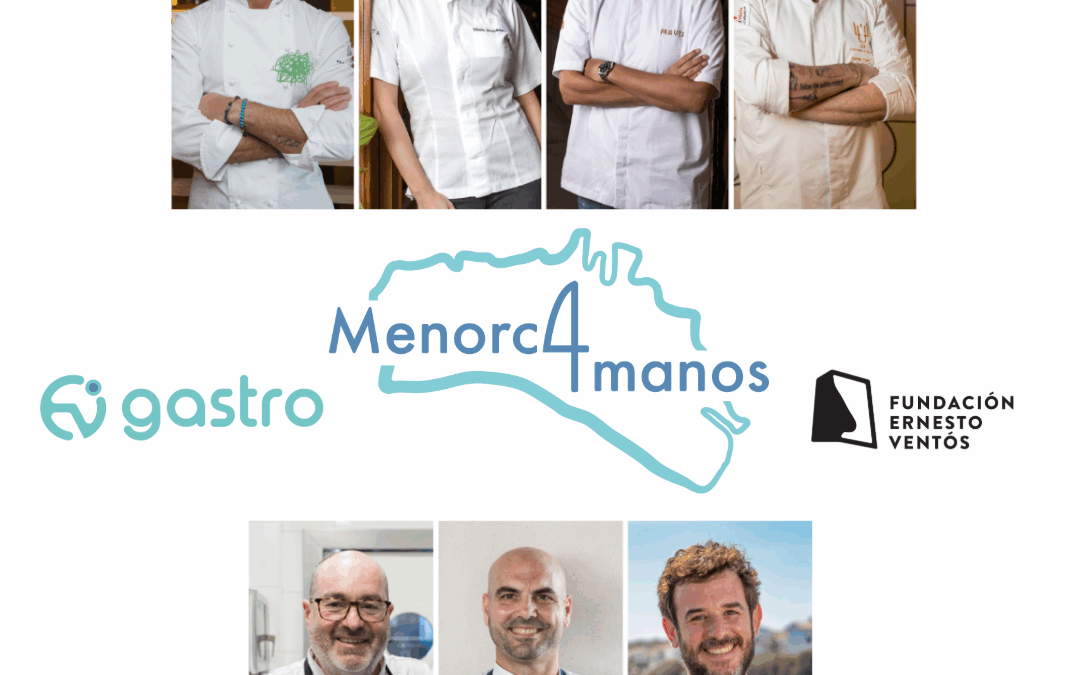 MENORC4MANOS GASTRONOMIC FESTIVAL GETS READY TO WELCOME TOP NATIONAL AND INTERNATIONAL CHEFS TO MENORCA THIS SUMMER